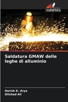 Saldatura GMAW delle leghe di alluminio (Italian Edition) 6208061369 Book Cover