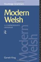 Modern Welsh: A Comprehensive Grammar (Routledge Grammars) 0415282705 Book Cover