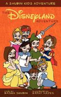 The Disneyland Adventure: A Shubin Kids Adventure 097921453X Book Cover