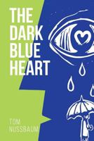 The Dark Blue Heart 1530450284 Book Cover