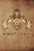 Workout Logbook: Bodybuilding Journal, Physical Fitness Journal, Fitness Log Books, Workout Log Books For Men Track Your Progress, Cardio, Weights And More! 6x9 Paperback 1670902846 Book Cover