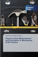 Psycho motor Measurement and Evaluation in Mechanical Craft Practice 3639769481 Book Cover