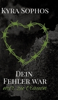 Dein Fehler war: mir zu trauen (German Edition) 3384654129 Book Cover