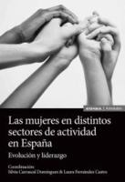 Las mujeres en distintos sectores de actividad en España: Evolución y liderazgo 8431337400 Book Cover