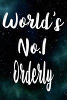 Worlds No.1 Orderly: The perfect gift for the professional in your life - Funny 119 page lined journal! 1710586656 Book Cover