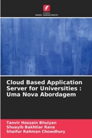 Cloud Based Application Server for Universities : Uma Nova Abordagem 620575214X Book Cover