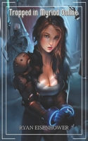 Trapped in Myriad Online B0FJ1HYM9M Book Cover