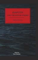 Rasputin and the End of Empire 1715167058 Book Cover