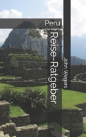 Reise-Ratgeber: Peru B0971C6F7R Book Cover