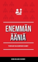 Enemmän ääniä: Tehokkaan vaalikampanjan avaimat (Finnish Edition) 9528094724 Book Cover