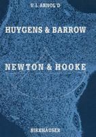 Huygens & Barrow, Newton & Hooke: pioneers in mathematical analysis and catastrophe theory 3764323833 Book Cover