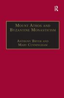 Mount Athos and Byzantine Monasticism: Papers from the Twenty-Eighth Spring Symposium of Byzantine Studies, Birmingham, March 1994 (Publications (Society ... of Byzantine Studies (Great Britain)), 4) 0860785513 Book Cover