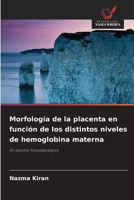 Morfología de la placenta en función de los distintos niveles de hemoglobina materna (Spanish Edition) 6209993044 Book Cover
