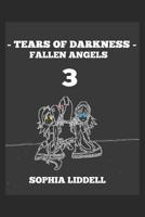 Tears of Darkness 3 : Fallen Angels 1732304947 Book Cover