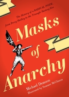 Masks Of Anarchy: The History Of A Radical Poem, From Percy Shelley To The Triangle Factory Fire 1781680981 Book Cover