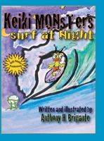 Keiki Monsters surf at night.... 1467025801 Book Cover