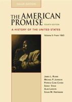 The American Promise: A History of the Unites States, Volume II: From 1865 1457687941 Book Cover