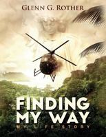 Finding My Way: My Life Story 1505784301 Book Cover