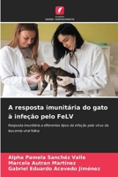 A resposta imunitária do gato à infeção pelo FeLV (Portuguese Edition) 6208113547 Book Cover