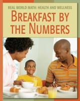 Breakfast by the Numbers (Real World Math-Health and Wellness) 1602790116 Book Cover