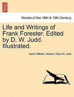 Life and Writings of Frank Forester B0BQRR83BQ Book Cover