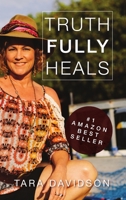 Truth fully Heals 1329688856 Book Cover