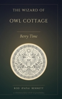 The Wizard of Owl Cottage: Berry Time B0HBJHDGSQ Book Cover