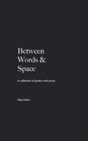 Between Words & Space 183846560X Book Cover