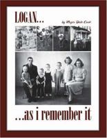 Logan... as I Remember It 141208461X Book Cover