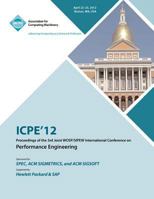 ICPE 12 Proceedings of the 3rd Joint WOSP/SIPEW International Conference on Performance Engineering 1450317251 Book Cover