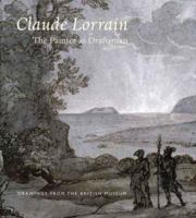 Claude Lorrain--The Painter as Draftsman: Drawings from the British Museum (Clark Art Institute) 0300104804 Book Cover