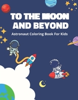 To the Moon and Beyond B0BW2PPT6G Book Cover