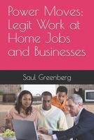 Power Moves: Legit Work at Home Jobs and Businesses 1692318055 Book Cover