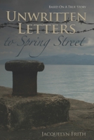 Unwritten Letters To Spring Street 1913568288 Book Cover