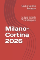 Milano-Cortina 2026: La Guida Completa agli Atleti, alle Gare e ai Protagonisti (Italian Edition) B0GG6KF6F3 Book Cover
