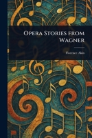 Opera Stories From Wagner 1022981323 Book Cover