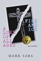A Luke of All Ages / Fire and Ice: Two Novellas B0BZC7RW8J Book Cover