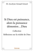 Si Dieu est puissance, alors la puissance démontre... Dieu (French Edition) 2334237574 Book Cover