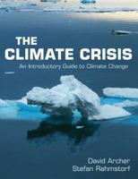 The Climate Crisis: An Introductory Guide to Climate Change 0521732557 Book Cover
