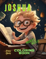 Joshua Makes Music!: Coloring Book B0CJKY71FZ Book Cover