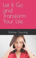 Let It Go and Transform Your Life B0CGTQK36N Book Cover