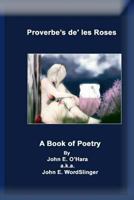 Proverbe's de' les Roses (Beautifire2) 1470093944 Book Cover