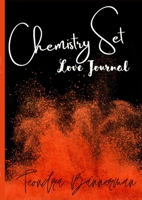 Chemistry Set: Love Journal 1716310970 Book Cover