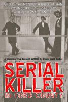 Serial Killer in Ford County 1517603900 Book Cover