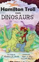 Hamilton Troll meets Dinosaurs 1941345395 Book Cover