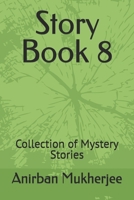 Story Book 8: Collection of Mystery Stories (Collection of different Stories) B0DXBFGMN2 Book Cover
