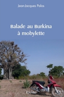 Balade au Burkina à mobylette (French Edition) 241452751X Book Cover