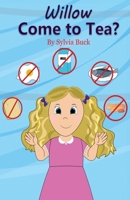 Willow Come To Tea? 191742518X Book Cover