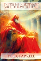 Things my Hierophant should have told me 1446628868 Book Cover