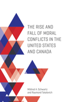 The Rise and Fall of Moral Conflicts in the United States and Canada 1442628839 Book Cover